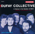 Dufay Collective - Dance In The Garden Of Mirth - Music CD