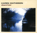 Matheson,karen - Down River - Music CD