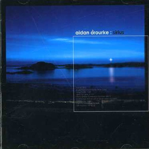 O'rourke,aiden - Sirius - Music CD