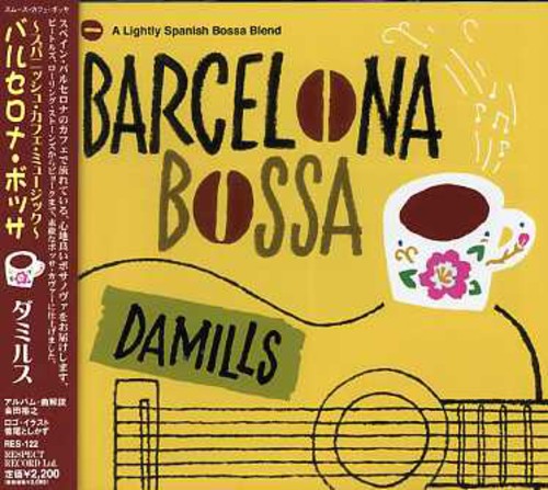 Damills - Barcelona Bossa-spanish Cafe Music - Music CD