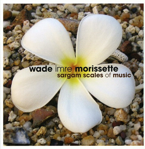 Morrisette,wade Imre - Sargam Scales Of Music - Music CD