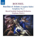 Roussel / Rsno / Deneve - Bacchus & Ariadne (complete) / Symphony 3 - Music CD