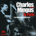 Charles Mingus In Paris The Complete America Session [2 CD]