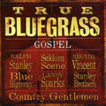 True Bluegrass Gospel / Various - True Bluegrass Gospel / Various - Music CD