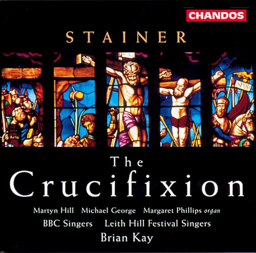 Stainer / Kay / Hill / Phillips / Bbc Singers - Crucifixion - Music CD