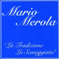 Merola,mario - La Tradizione La Sceneggiata - Music CD