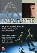Forsythe,william - From A Classical Position / Just Dancing Around - DVD