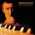 Maslov,eugene - Fuse Is Lit - Music CD