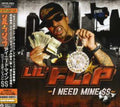 Lil Flip - I Need Mine - Music CD