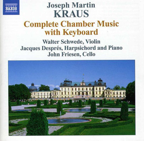 Kraus / Schwede / Despres / Friesen - Complete Chamber Music With Keyboard - Music CD