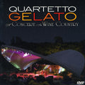 Quartetto Gelato - Concert In Wine Country - DVD