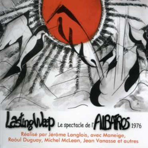 Lasting Weep - Spectacle De L'albatross 1976 - Music CD