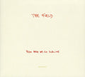Field - From Here We Go Sublime - Music CD