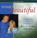 Gaither,bill & Gloria / Homecoming Friends - Something Beautiful - Music CD