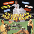 As Long As They're Happy & Alligator Named Daisy - As Long As They're Happy & Alligator Named Daisy - Music CD