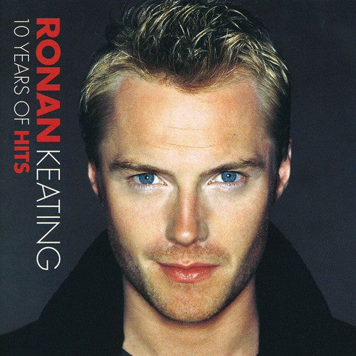 Keating,ronan - 10 Years Of Hits - Music CD
