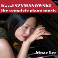 Szymanowski / Lee - Complete Piano Music - Music CD