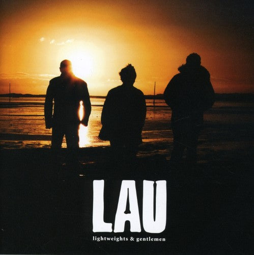 Lau - Lightweights & Gentlemen - Music CD