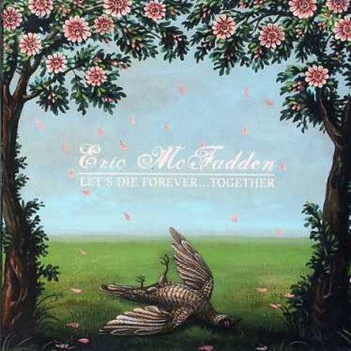 Mcfadden,eric - Let's Die Forever Together - Music CD