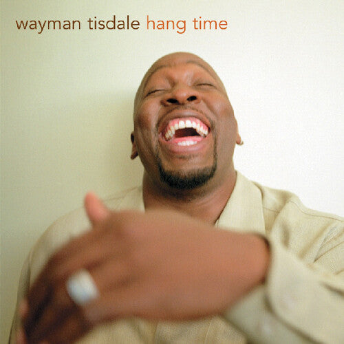 Tisdale,wayman - Hang Time - Music CD