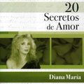 Maria,diana - 20 Secretos De Amor - Music CD
