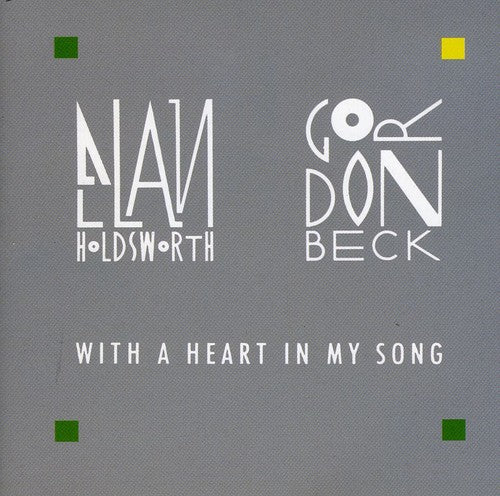 Holdsworth & Beck - With A Heart In My Song - Music CD