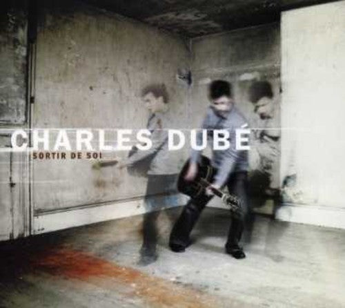 Dube,charles - Sortir De Soi - Music CD