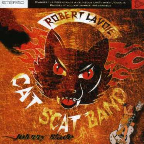 Lavoie,robert & Cat Scat Band - Johnny Blade - Music CD