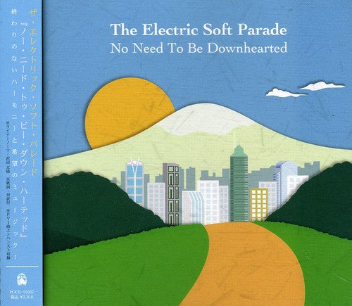 Electric Soft Parade - No Need To Be Downhearted - Music CD