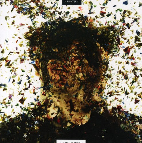 Printer - I Can Take More - Music CD