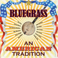 Bluegrass: An American Tradition / Various - Bluegrass: An American Tradition / Various - Music CD