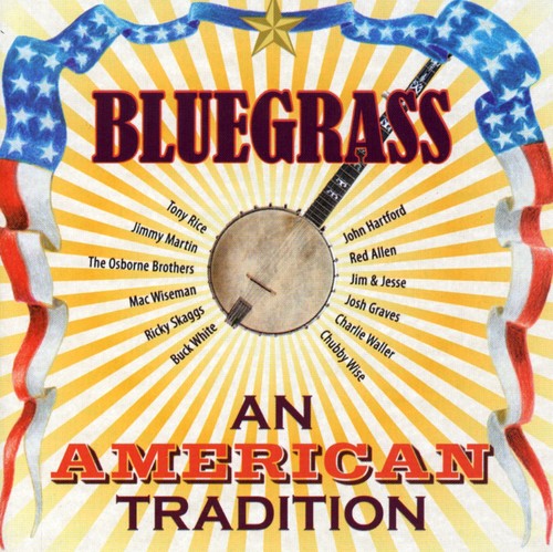 Bluegrass: An American Tradition / Various - Bluegrass: An American Tradition / Various - Music CD