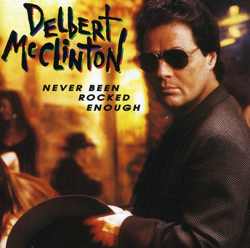 Mcclinton,delbert - Never Been Rocked Enough - Music CD
