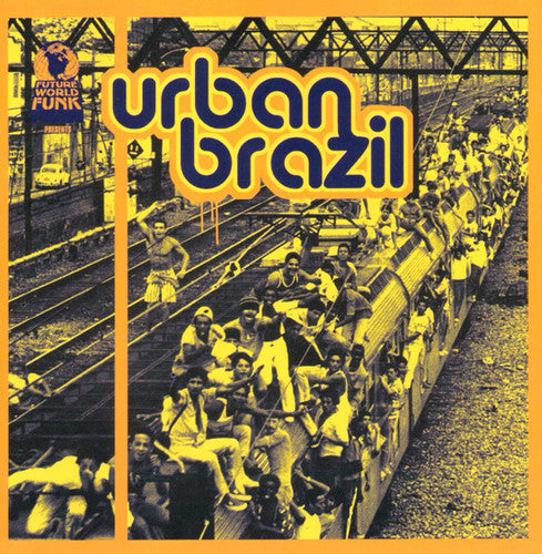 Future World Funk Presents: Urban Brazil / Various - Future World Funk Presents: Urban Brazil / Various - Music CD
