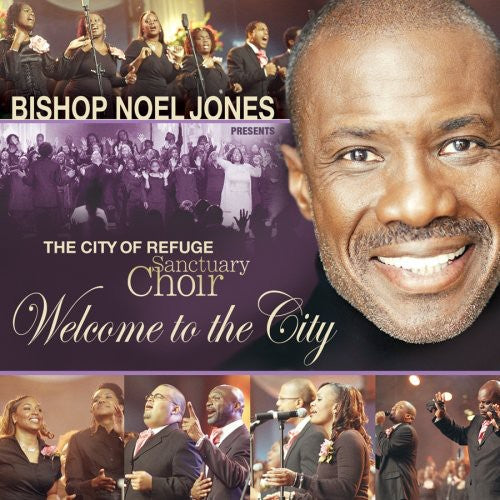 Jones,bishop Noel / City Of Refuge Sanctuary Choir - Welcome To The City - Music CD