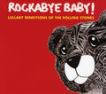 Rockabye Baby! - Lullaby Renditions Of The Rolling Stones - Music CD
