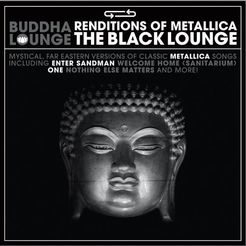 Buddha Lounge Renditions Of Metallica / Various - Buddha Lounge Renditions Of Metallica / Various - Music CD