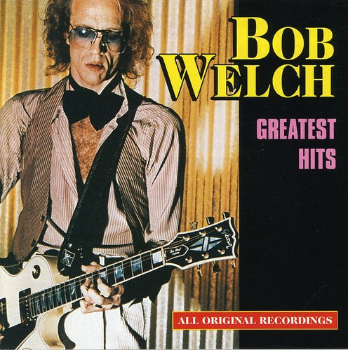 Welch,bob - Greatest Hits - Music CD