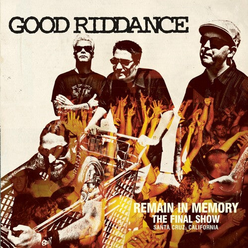 Good Riddance - Remain In Memory: The Final Show - Music CD