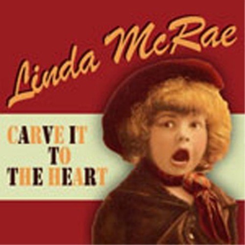 Mcrae,linda - Carve It To The Heart - Music CD
