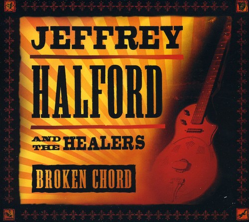Halford,jeffrey & The Healers - Broken Chord - Music CD