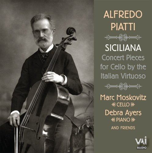 Piatti / Moskovitz / Ayer / Butler / Arnone - Siciliana: Concert Pieces For Cello By Italian - Music CD