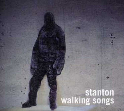 Stanton - Walking Songs - Music CD