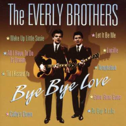 Everly Brothers - Bye Bye Love - Music CD