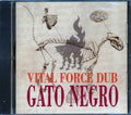 Gato Negro - Vital Force Dub (marked/ltd stock) Music CD