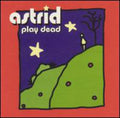 Astrid - Play Dead - Music CD