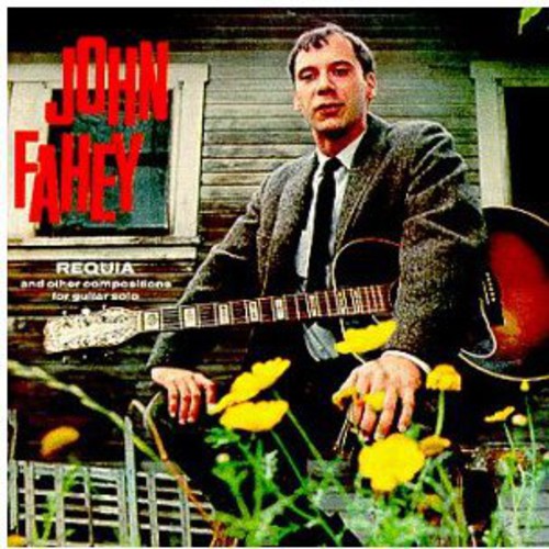 Fahey,john - Requia & Other Compositions For Guitar Solo - Music CD