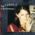 Carola - Jul I Betlehem - Music CD