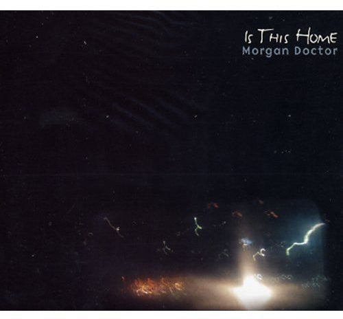Morgan Doctor - Is This Home - Music CD