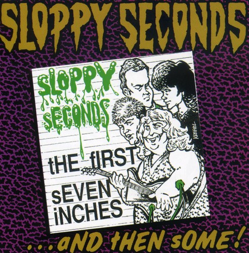 Sloppy Seconds - First 7 Inches & Then Some - Music CD